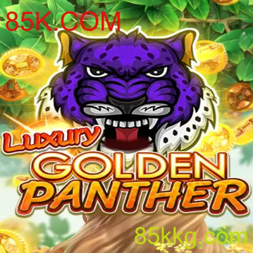 Tudo sobre o Jogo LUXURYGOLDENPANTHER e 85K.COM